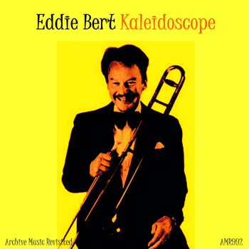 Eddie Bert - Kaleidoscope