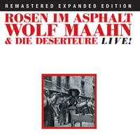 Wolf Maahn & Die Deserteure - Rosen Im Asphalt