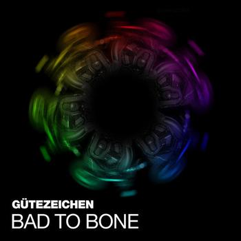 Gütezeichen - Bad To Bone