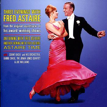Fred Astaire - Three Evenings with Fred Astaire - from The Original Soundtracks of His Award-Winning Shows