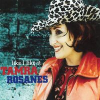 Tamra Rosanes - Like I Like It