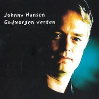 Johnny Hansen - Godmorgen Verden