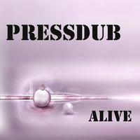 Pressdub - Alive