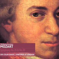 Sinfonia Of London - Mozart: Symphony No. 29 in A Major, K. 201 & Symphony No. 39 in E-Flat Major, K. 543
