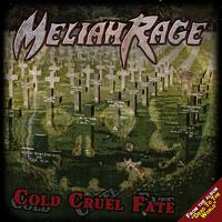 Meliah Rage - Cold Cruel Fate