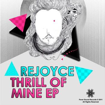 Rejoyce - Thrill Of Mine EP