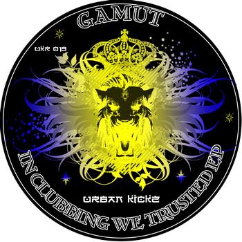 Gamut - In Clubbing We Trusted