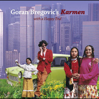GORAN BREGOVIĆ - Karmen (With A Happy End)
