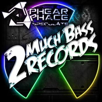 Phear Phace - Speculate EP