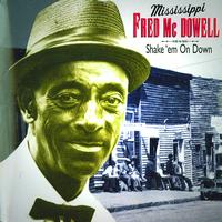 Fred McDowell - Shake 'Em Down
