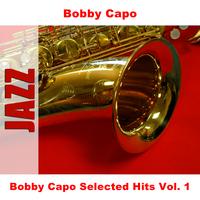 Bobby Capo - Bobby Capo Selected Hits Vol. 1