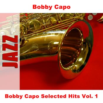Bobby Capo - Bobby Capo Selected Hits Vol. 1
