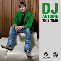 DJ Antoine - This Time 2K12