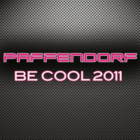Paffendorf - Be Cool 2011
