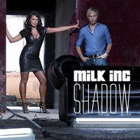 Milk Inc - Shadow