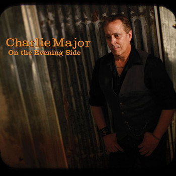 Charlie Major - On The Evening Side