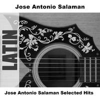 Jose Antonio Salaman - Jose Antonio Salaman Selected Hits
