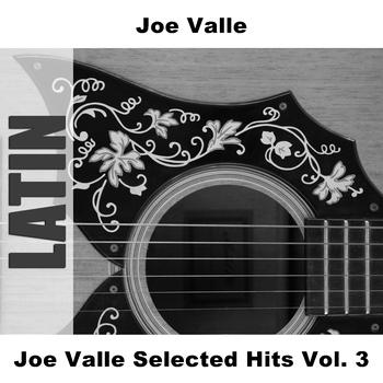Joe Valle - Joe Valle Selected Hits Vol. 3