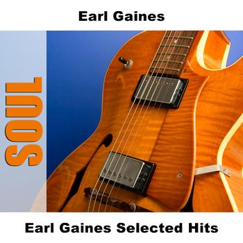 Earl Gaines - Earl Gaines Selected Hits