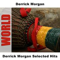 Derrick Morgan - Derrick Morgan Selected Hits