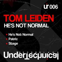 Tom Leiden - He's Not Normal