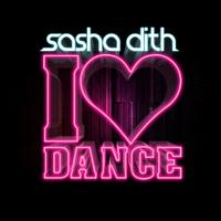 Sasha Dith - I Love Dance