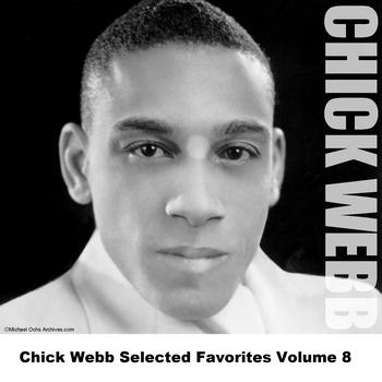 Chick Webb - Chick Webb Selected Favorites, Vol. 8