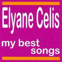 Elyane Célis - My Best Songs - Elyane Célis