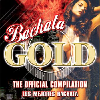 Various Artists - Bachata Gold The Official Compilation los Mejores Bachata
