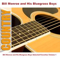 Bill Monroe and His Bluegrass Boys - Bill Monroe and His Bluegrass Boys Selected Favorites, Vol. 1