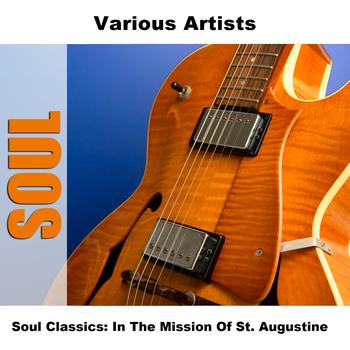 Various Artists - Soul Classics: In The Mission Of St. Augustine