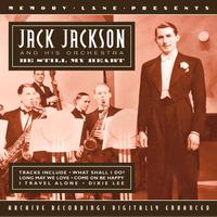 Jack Jackson And His Orchestra - Be Still My Heart