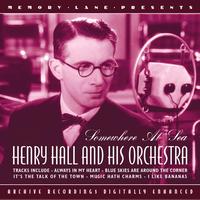 Henry Hall And His Orchestra - Somewhere At Sea