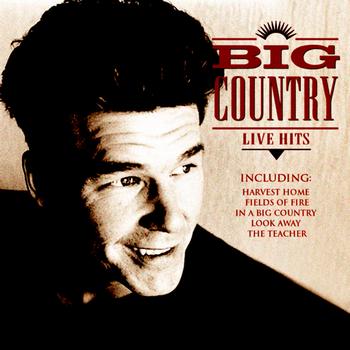 Big Country - Live Hits