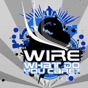 Wire - What Do You Care ?