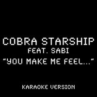 Cobra Starship - You Make Me Feel... (feat. Sabi) (Karaoke Version)