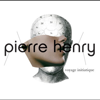 Pierre Henry - Le Voyage Initiatique