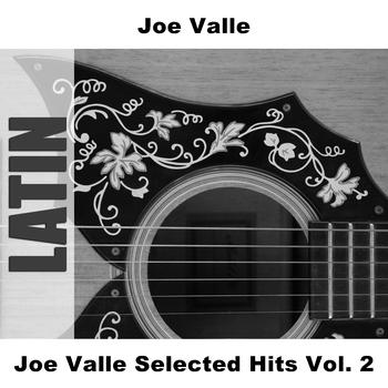 Joe Valle - Joe Valle Selected Hits Vol. 2