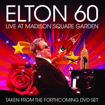 Elton John - Elton 60 - Live At Madison Square Garden