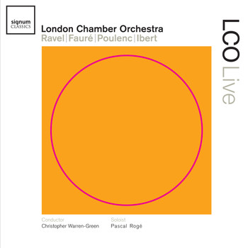 London Chamber Orchestra - LCO Live – Ravel | Fauré | Poulenc | Ibert