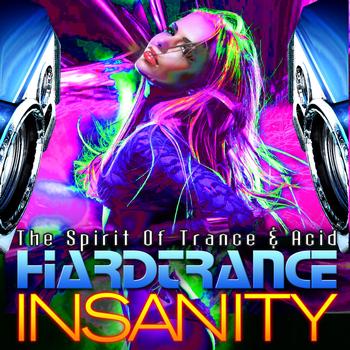 Various Artists - Hardtrance Insanity: The Spirit Of Trance & Acid