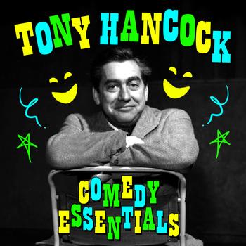 Tony Hancock - Comedy Essentials
