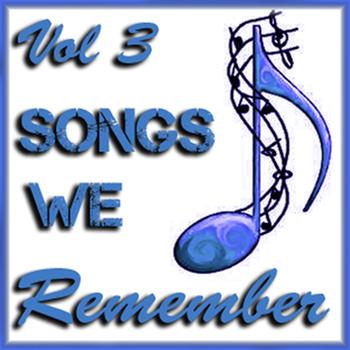 Various Artists - Songs We Remember Vol 3