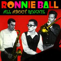 Ronnie Ball - All About Ronnie