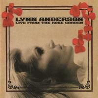 Lynn Anderson - Live From The Rose Garden