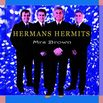 Hermans Hermits - Mrs Brown