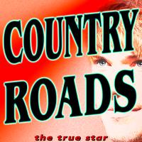 The True Star - Country Roads