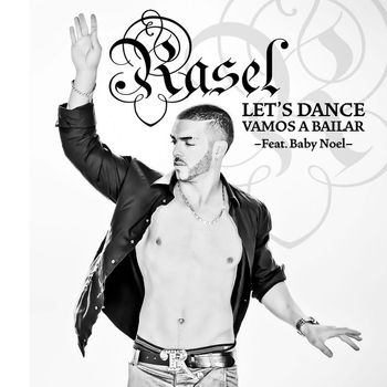Rasel - Let's dance, vamos a bailar (feat. Baby Noel)