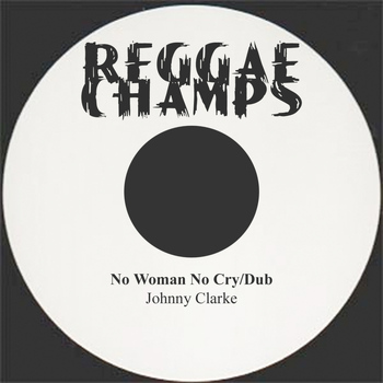 Johnny Clarke - No Woman No Cry
