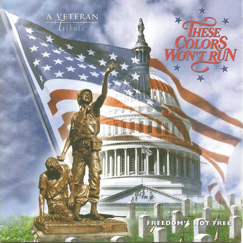 Various Artists - A Veteran Tribute: These Colors Won't Run - Freedom's Not Free